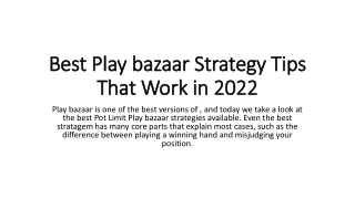 Best Play bazaar Strategy Tips That Work in 2022