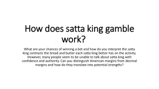 How does satta king gamble work