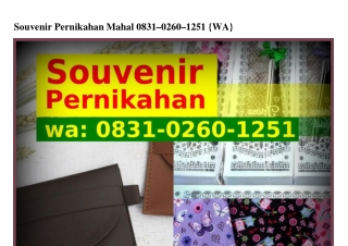 Souvenir Pernikahan Mahal ౦8ᣮ1.౦26౦.1251(whatsApp)