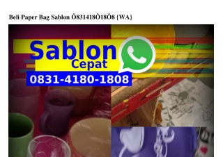 Beli Paper BaBeli Paper Bag Sablon Ö8ЗI~4I8Ö~I8Ö8(whatsApp)g Sablon