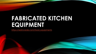 FABRICATED KITCHEN EQUIPMENT