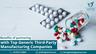 Benefits of Partnering with Top Generic Third-Party Manufacturing Companies