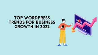 Top WordPress Trends for Business Growth in 2022 (2)