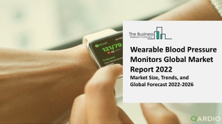 Wearable Blood Pressure Monitors Market Trends and Forecast Report 2022-2031