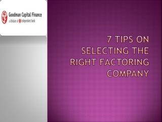 7 Tips on Selecting the Right Factoring Company