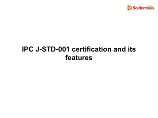 IPC J-STD-001 certification and its features