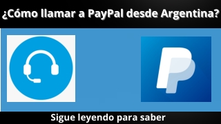 ¿Cómo llamar a PayPal desde Argentina?