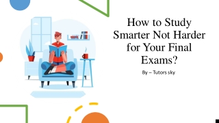How to Study Smarter Not Harder for Your Final Exams?​
