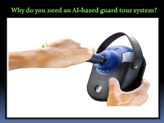 Why do you need an AI-based guard tour system