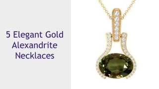 5 Elegant Gold Alexandrite Necklaces - GemsNY