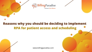 Reasons why you should be deciding to implement RPA for patient access and scheduling.