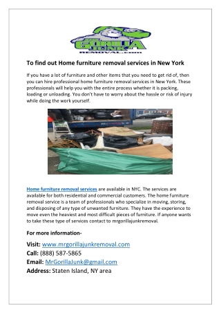 To find out Home furniture removal services in New York