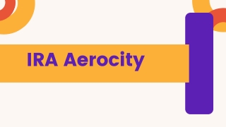Get a Worthy Home at IRA Aerocity