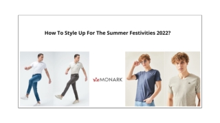 How To Style Up For The Summer Festivities 2022?