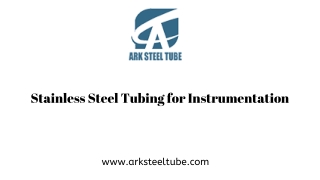 Stainless Steel Tubing for Instrumentation