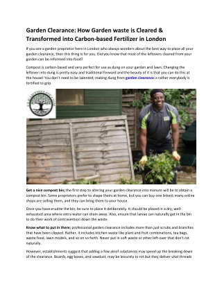Garden Clearance How Garden waste is Cleared & Transformed into Carbon-based Fertilizer in London