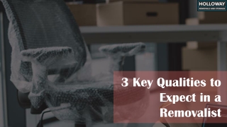 3 Key Qualities to Expect in a Removalist
