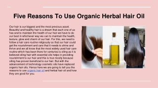 Five Reasons To Use Organic Herbal Hair Oil