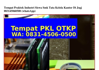 Tempat Praktek Industri Siswa Smk Tata Kelola Kantor Di Jogj ౦83I~Ꮞ5౦6~౦5౦౦{What