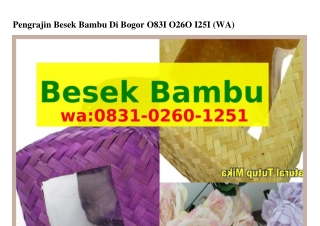 Pengrajin Besek Bambu Di Bogor 08З1–0ᒿᏮ0–1ᒿ51{WA}