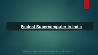 List Of Fastest Supercomputer In India Uses Hybrid Technology