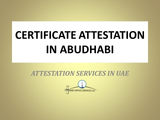 CERTIFICATE ATTESTATION IN ABUDHABI