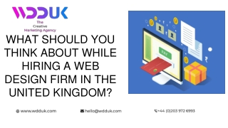 WHAT SHOULD YOU THINK ABOUT WHILE HIRING A WEB DESIGN FIRM IN THE UNITED KINGDOM