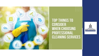 Top Things to Consider When Choosing Professional Cleaning Services