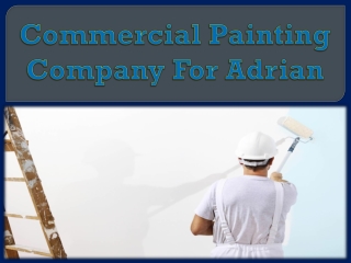 Commercial Painting Company For Adrian