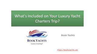 What's Included on Your Luxury Yacht Charters Trip