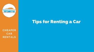 Top 3 Tips on Renting a Car - Cheaper Car Rental