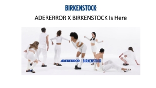 The Latest Collaborative Collection of ADERERROR and BIRKENSTOCK | Birkenstock