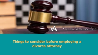 Things to consider before employing a divorce attorney-converted