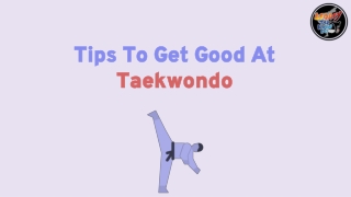 Tips To Get Good At Taekwondo