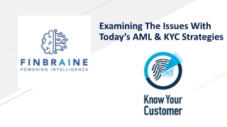 Examining The Issues With Today’s AML & KYC Strategies