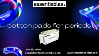Cotton Pads Gives You Cozy Period Days