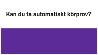 Kan du ta automatiskt körprov_