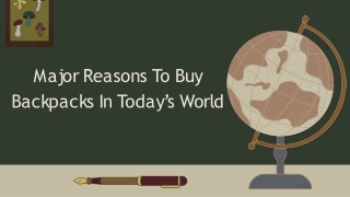 Major Reasons To Buy Backpacks In Today’s World