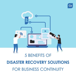 5 Benefits of Disaster Recovery Solutions for Business Continuity