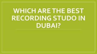 which are the best recording studo in dubai?