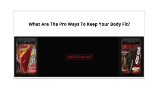 What Are The Pro Ways To Keep Your Body Fit?