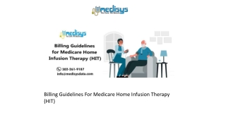 Billing Guidelines For Medicare Home Infusion Therapy (HIT)
