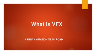 What is VFX - Arena Animation Tilak Road
