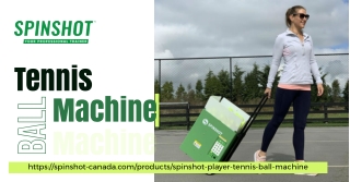 Buy The Best Quality Tennis Ball Machine - Spinshot Canada