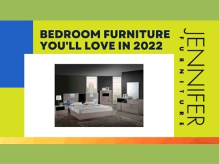 Bedroom Furniture You'll Love in 2022
