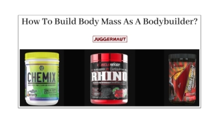 How To Build Body Mass As A Bodybuilder?