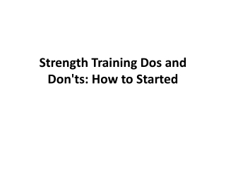 Strength Training Dos and Don'ts: How to Started