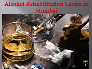 Alcohol Rehabilitation Centre in Mumbai Truecare Trust