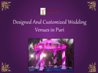 Designed And Customized Wedding Venues in Puri