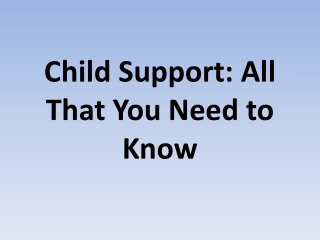 Child Support: All That You Need to Know